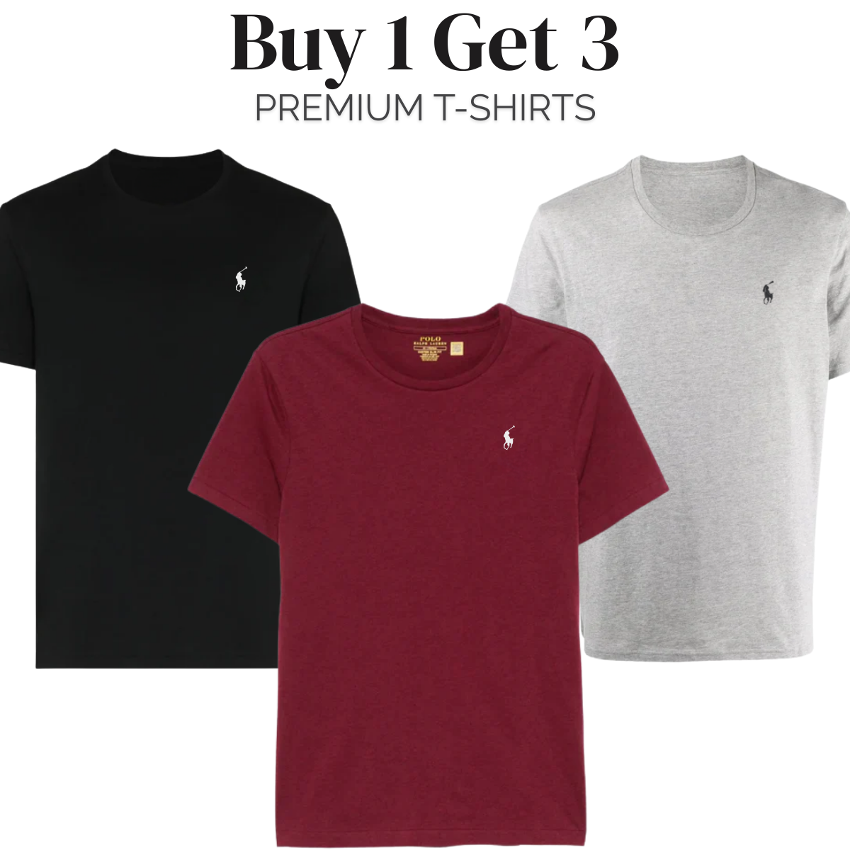 Buy 1 Get 3 - Premium T-Shirts
